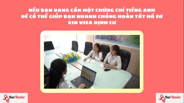 Làm Chứng Chỉ KET Bao Xin Visa Định Cư Tại Bao Xin Việc