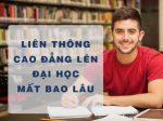 Liên thông cao đẳng lên đại học mất bao lâu ?