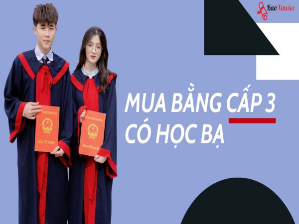 Mua Bằng Cấp 3 Có Học Bạ, Có Hồ Sơ Gốc Giá Rẻ Năm 2025